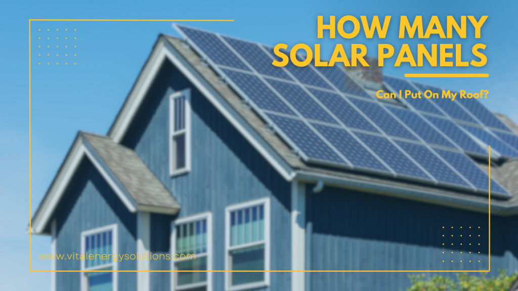 How Many Solar Panels Can I Put on My Roof? How Many Solar Panels Can I Put On My Roof Blog Banner
